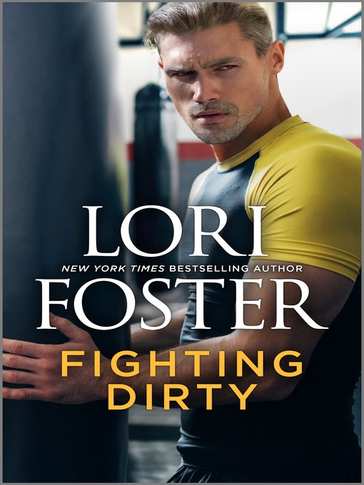 Title details for Fighting Dirty by Lori Foster - Available